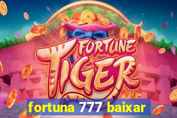 fortuna 777 baixar